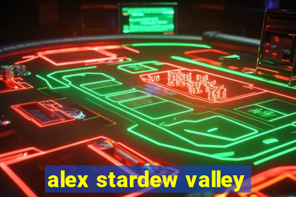 alex stardew valley